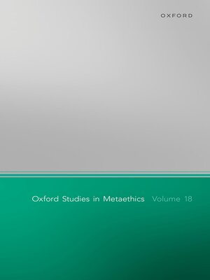 cover image of Oxford Studies in Metaethics Volume 18